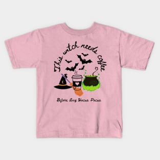 This witch needs coffee before any hocus pocus Kids T-Shirt